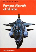 Famous Aircraft of all Time  by MUNSON, Kenneth 